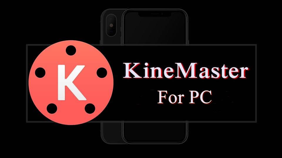 kinemaster no watermark download for free pc